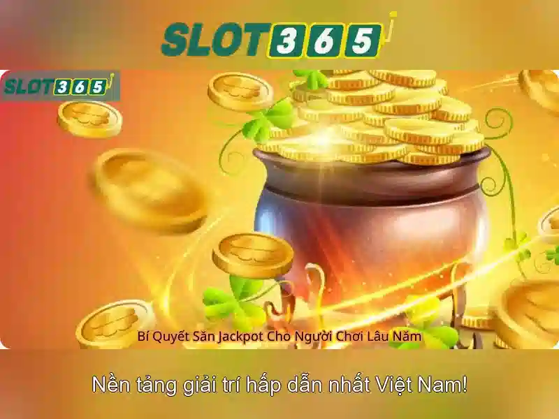 Slot365 - Trải nghiệm đánh bạc trực tuyến đáng tin cậy
