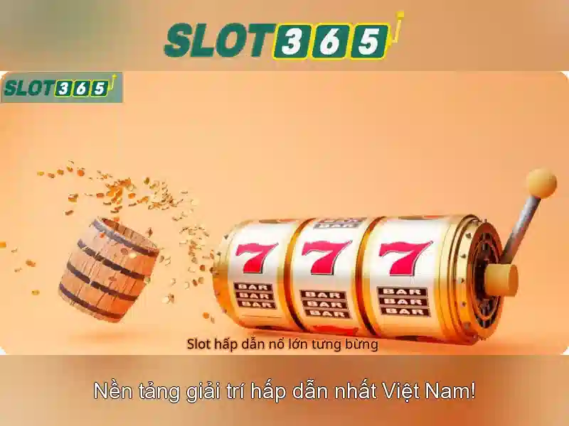 slot365 app – Trải nghiệm tối ưu cho người chơi